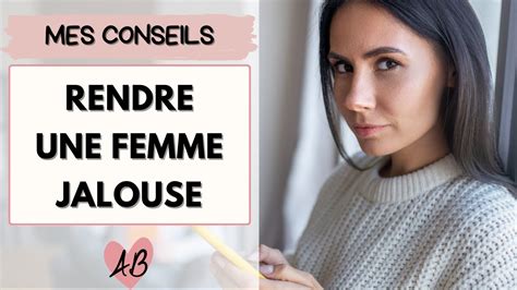 Comment rendre sa femme jalouse : strategies et conseils